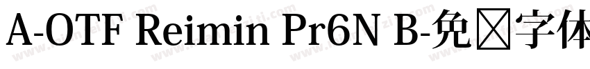 A-OTF Reimin Pr6N B字体转换